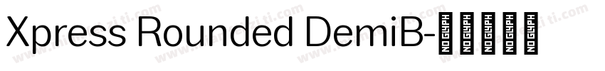 Xpress Rounded DemiB字体转换